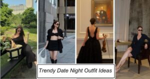 Trendy Date Night Outfit Ideas