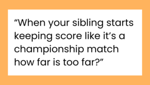 AITA for Telling My Brother He’s Controlling After He Called Me the Golden Child?