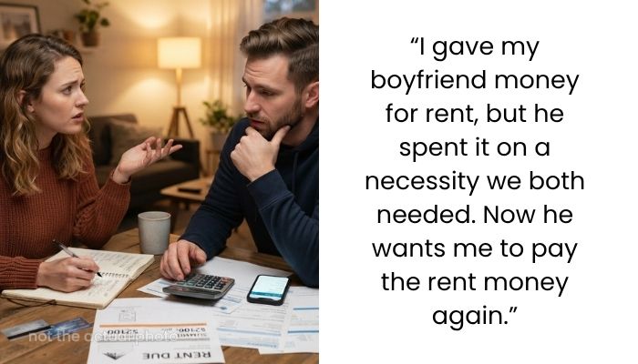 Boyfriend Asks Girlfriend to Pay Rent Twice After Spending Her Rent Money on a Shared Necessity: Relationship Finance Conflict Explained