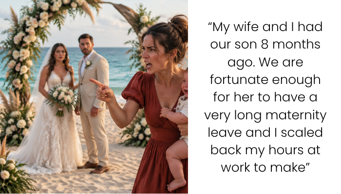 New Dad Chooses Sister’s Wedding Over Family Trip