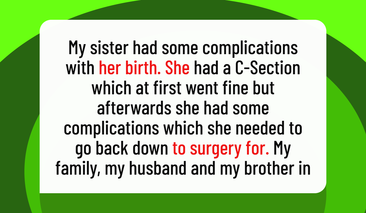 Woman Snaps at Sister for Bringing Up Her Traumatic Birth During Every Family Conversation